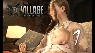 My Little Angel | Resident Evil Village (REVIII/RE8) | Blind PC 3rd Person Gameplay 01 | SpliffyTV