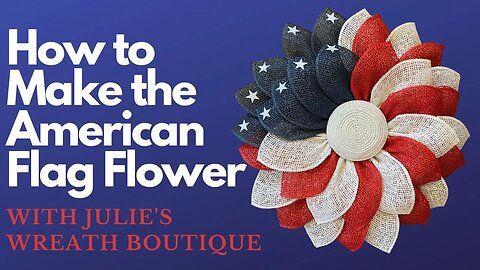 How to Make the American Flag Flower Wreath | How to Make a Flower Wreath | New Fused Petal