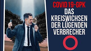 Covid19-GPK: Kreiswichsen der lügenden Verbrecher