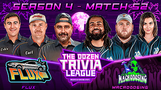 Macrodosing vs. FLUX | Match 52, Season 4 - The Dozen Trivia League