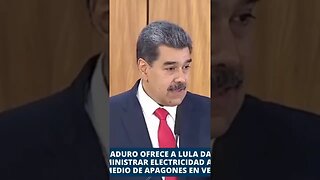 OTRA MÁS DE NICOLÁS MADURO: OFRECE A LULA SUMINISTRO ELÉCTRICO PARA BRASIL