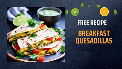 Free Breakfast Quesadillas Recipe 🍳🧀🥑+ Healing Frequency🎵