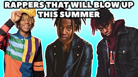 RAPPERS THAT WILL BLOW UP THIS SUMMER *2022*