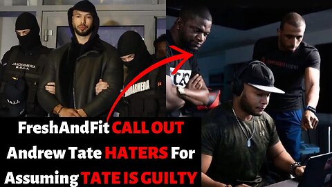 FreshAndFit CALLS OUT LIARS On Social Media For Saying Andrew Tate COMMITS CRIMES