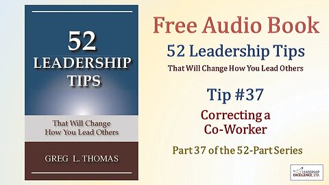 52 Leadership Tips Audio Book - Tip #37: Correcting a Co-Worker