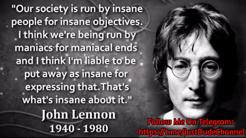 John Lennon: "We’re Being Run By Maniacs For Maniacal Ends"
