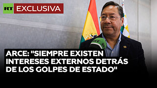 Luis Arce: “Siempre existen intereses externos detrás de los golpes de Estado”