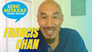Francis Chan On His New Book, “Until Unity,” and Also Talks About “Supernatural Answers to Prayer"