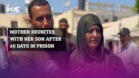 Son reunites with his mother after being detained by Israeli forces for 60 days