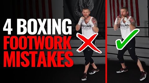 4 Most Common Mistakes in BOXING FOOTWORK