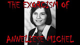 The Exorcism of Anneliese Michel - Campfire Story EP 4