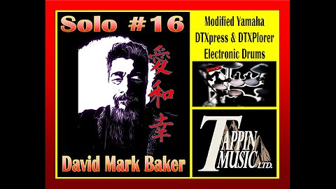 David Mark Baker- Solo #16-Yamaha Modified DTXpress & DTXplorer Electronic Drums