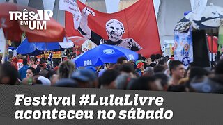 Festival #LulaLivre aconteceu no sábado