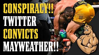 SERIOUS ALLEGATIONS & Twitter CONVICTS Mayweather - We Have the FOOTAGE!!