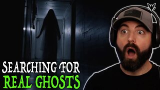 Searching for REAL Ghosts Caught on Camera