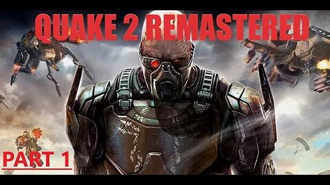Quake II Remastered Walkthrough Part 1 #quake #quake2 #remastered #remasteredgames
