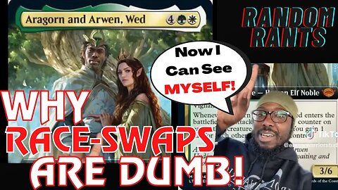 Random Rants: THE LIE OF RACE-SWAPPING! Race-Swapped Aragorn Brings Man To TEARS!