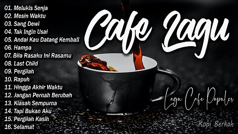 LAGU CAFE POPULER 2023 - AKUSTIK CAFE SANTAI 2023 Full Album - AKUSTIK LAGU INDONESIA 2023