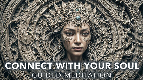 Connect With Your Soul Guided Meditation