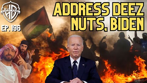 Address Deez Nuts, Biden | HPH #196