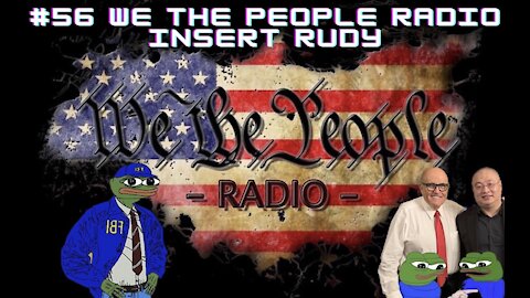 #56 We The People Radio - Insert Rudy