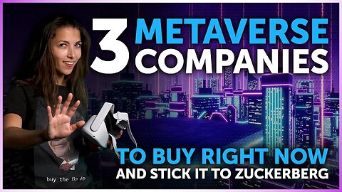3 Metaverse Companies to BUY RIGHT NOW