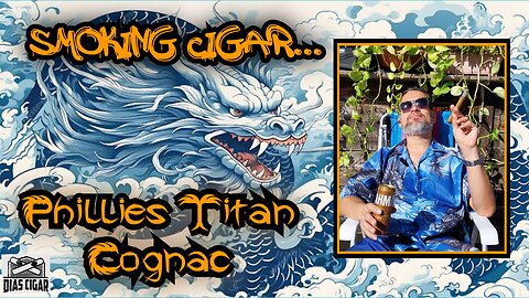#26 Smoking Cigar...Phillies Titan Cognac