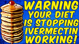 WARNING Your Diet May Be STOPPING Ivermectin From Working FULLY!