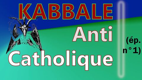 Kabbale ANTI CATHOLIQUE (1)