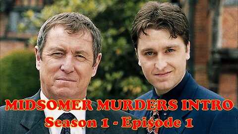 Midsomer Murders TV Series Intro for Season 1 - Episode 1