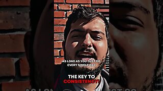 The Key To Consistency!