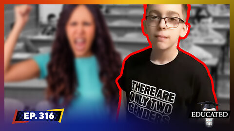 Court Tells School It’s OK To Punish Kids For Saying There Are Only 2 Genders | Ep. 316 | Educated