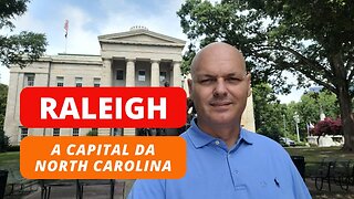 RALEIGH - CN: "UMA CAPITAL EM ASCENÇÃO; UM TESOURO NO SUL"