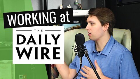 What's it Like Working at The Daily Wire? ep. 15