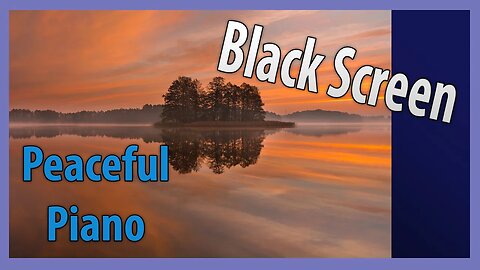 Piano Meditation and Sleep Music ~ BLACK SCREEN ~ Subliminal Affirmations