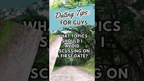 Dating Tips For Guys: What Do I Talk About?