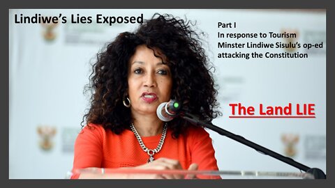 Lindiwe Sisulu's Land Lie | The Sisulu attack on South Africa's Constitution