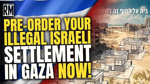 Israel Begins Stealing Land in Gaza, Advertising Illegal Settlements