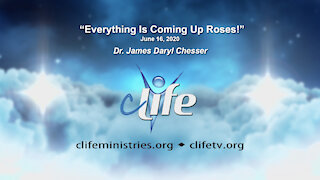 "Everything Is Coming Up Roses!" James Daryl Chesser June 16, 2020