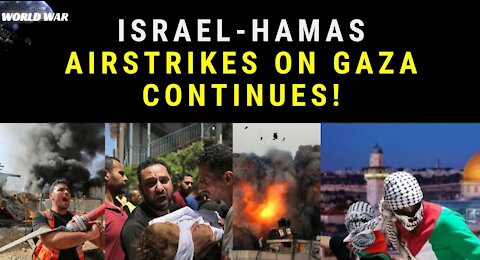 Israel-Hamas airstrikes on Gaza continues! | WorldWar