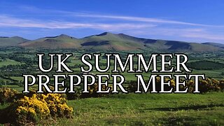 UK SUMMER PREPPER MEET 2023