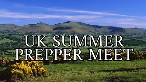 UK SUMMER PREPPER MEET 2023
