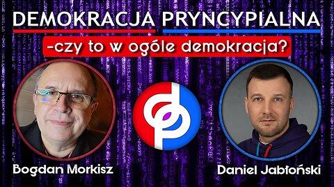 Demokracja Pryncypialna, czy to w ogóle demokracja? - Daniel Jabłoński