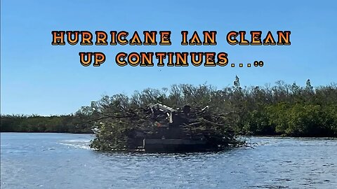 HURRICANE IAN CLEAN UP CONTINUES.... SAINT JAMES CITY, PINE ISLAND FLORIDA