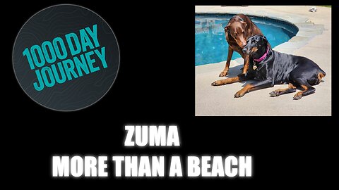 1000 Day Journey 0235 Zuma... More than a Great Beach