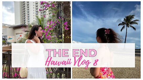 Rain in Paradise: Hawaii Vlog 8 - The End is Near!