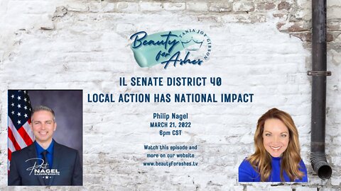 PHIILLIP NAGEL: IL SENATE 40TH DISTRICT - LOCAL ACTION HAS A NATIONAL IMPACT