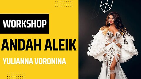 Andah Aleik prerecorded belly dance workshop | Yulianna Voronina | Oriental