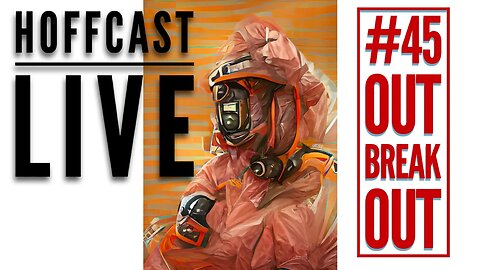 Hoffcast LIVE | #45 Out-Break-Out!