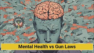 206 - Mental Health vs Gun Laws